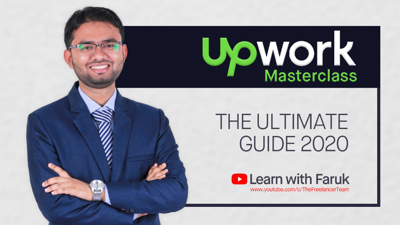 Upwork Masterclass – The Ultimate Guide 2020